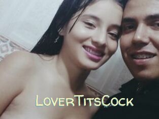 LoverTitsCock