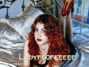 Ladyfoofeeeee