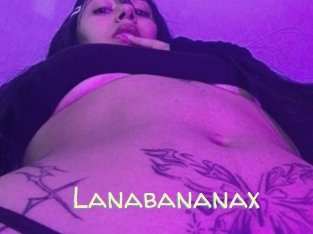 Lanabananax