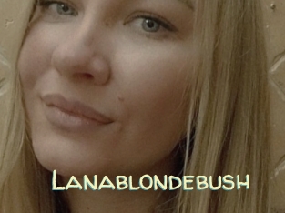 Lanablondebush