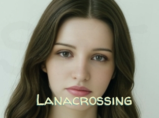 Lanacrossing