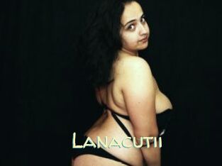 Lanacutii
