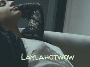 Laylahotwow