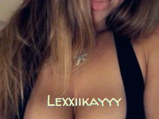Lexxiikayyy
