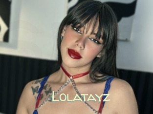 Lolatayz