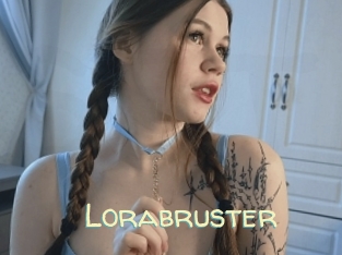 Lorabruster