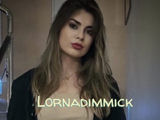 Lornadimmick