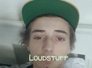 Loudstuff
