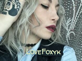 LoveFoxyk