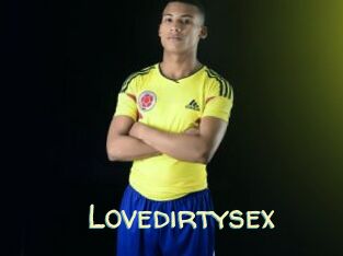 Lovedirtysex