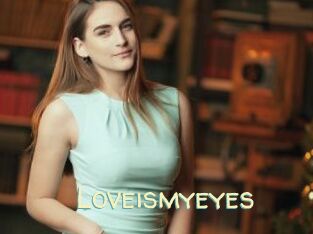 Loveismyeyes