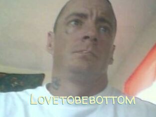 Lovetobebottom