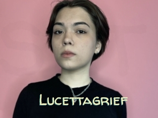 Lucettagrief