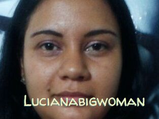 Lucianabigwoman