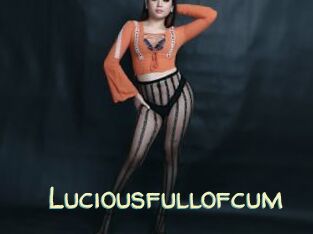 Luciousfullofcum