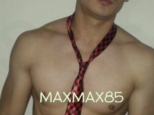 MAXMAX85