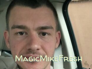 MagicMikeFresh
