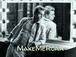 MakeMeRoar