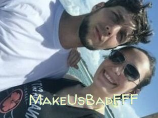 MakeUsBadFFF