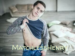 MatchlessHenry