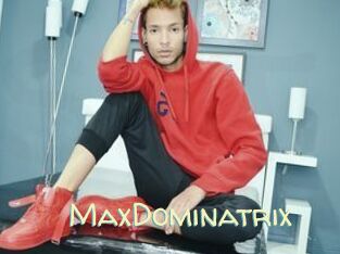 MaxDominatrix