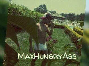 MaxHungryAss