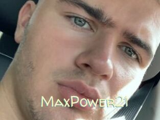 MaxPower21