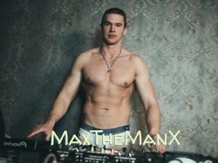 MaxTheManX