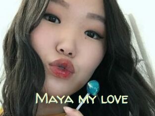 Maya_my_love