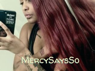 MercySaysSo