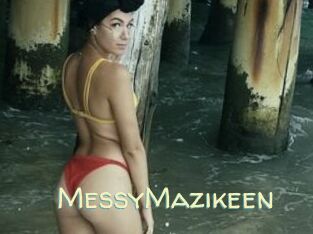 MessyMazikeen