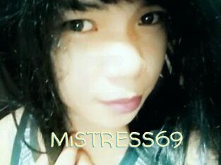 MiSTRESS69