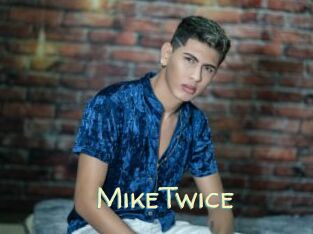 MikeTwice Sexy Tchat