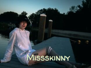 Missskinny
