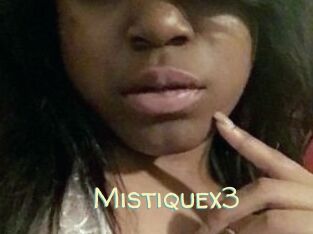 Mistiquex3