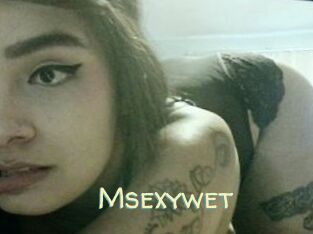 Msexywet