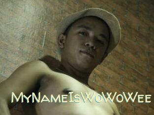 MyNameIsWoWoWee