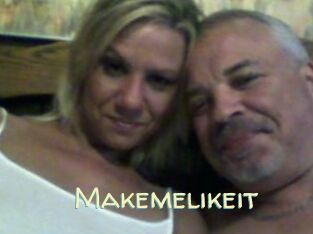 Makemelikeit