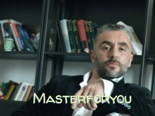 Masterforyou