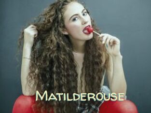 Matilderouse