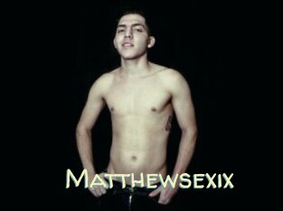 Matthewsexix