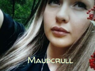 Maudcrull