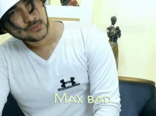 Max_bad