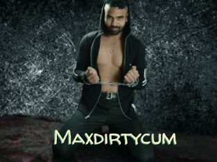 Maxdirtycum