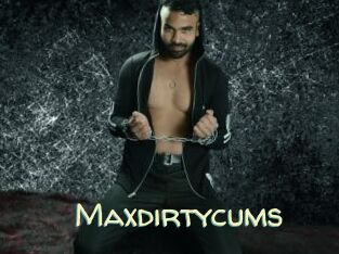 Maxdirtycums