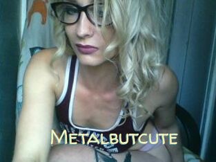 Metalbutcute