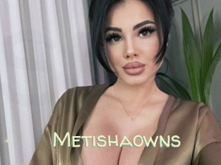 Metishaowns