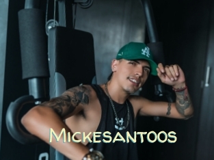 Mickesantoos