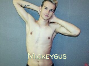 Mickeygus