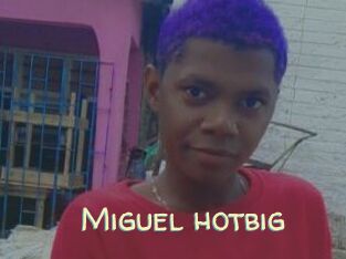 Miguel_hotbig
